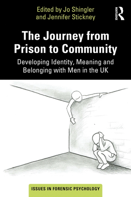 The Journey from Prison to Community : Developing Identity, Meaning and Belonging with Men in the UK, EPUB eBook