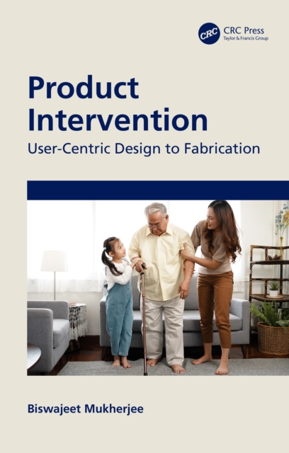 Product Intervention : User-Centric Design to Fabrication, PDF eBook