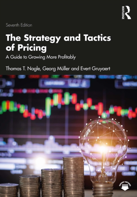 The Strategy and Tactics of Pricing : A Guide to Growing More Profitably, PDF eBook