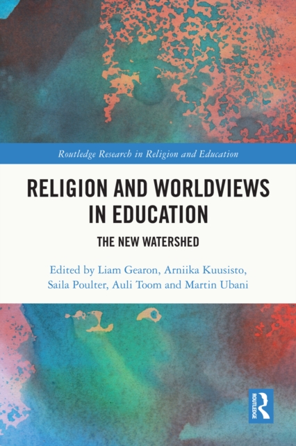 Religion and Worldviews in Education : The New Watershed, EPUB eBook