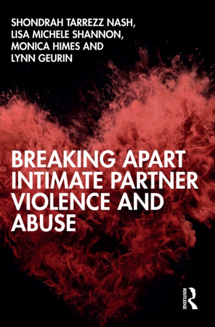 Breaking Apart Intimate Partner Violence and Abuse, PDF eBook