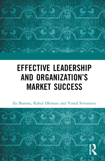 Effective Leadership and Organization's Market Success, PDF eBook