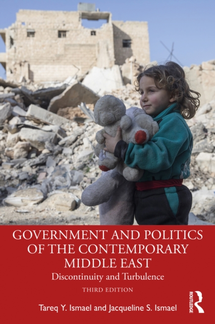 Government and Politics of the Contemporary Middle East : Discontinuity and Turbulence, EPUB eBook