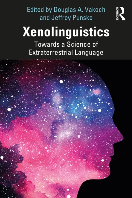 Xenolinguistics : Towards a Science of Extraterrestrial Language, PDF eBook