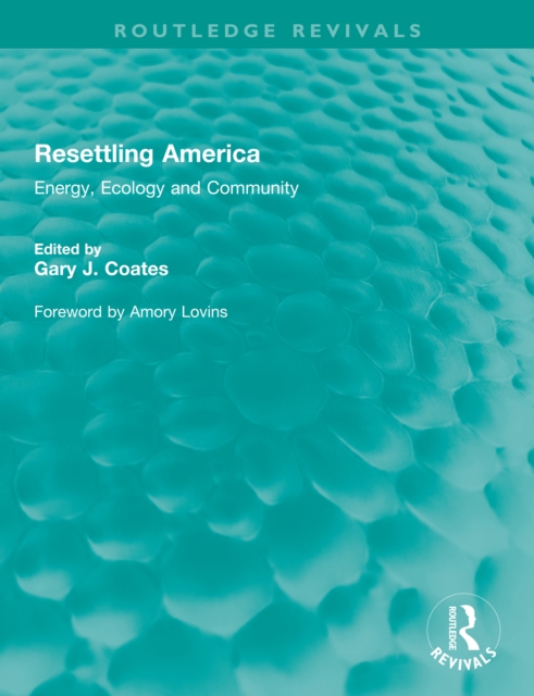 Resettling America : Energy, Ecology and Community, PDF eBook
