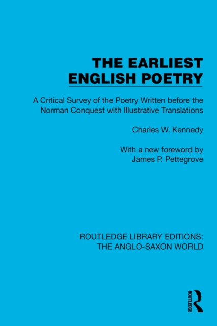 The Earliest English Poetry : A Critical Survey of the Poetry Written before the Norman Conquest, with Illustrative Translations, EPUB eBook
