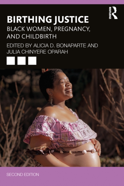 Birthing Justice : Black Women, Pregnancy, and Childbirth, EPUB eBook