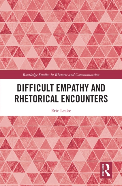 Difficult Empathy and Rhetorical Encounters, PDF eBook