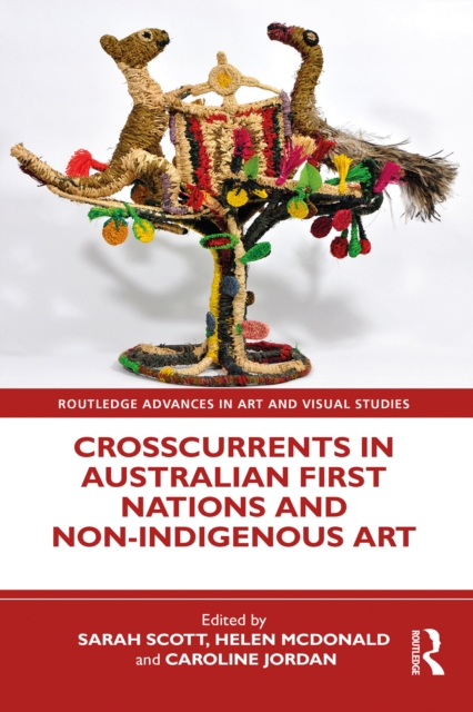 Crosscurrents in Australian First Nations and Non-Indigenous Art, PDF eBook