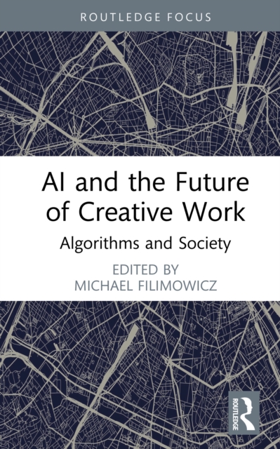 AI and the Future of Creative Work : Algorithms and Society, EPUB eBook