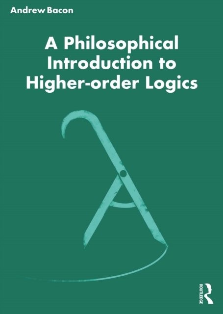 A Philosophical Introduction to Higher-order Logics, EPUB eBook