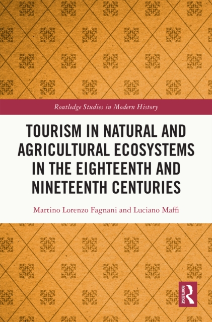 Tourism in Natural and Agricultural Ecosystems in the Eighteenth and Nineteenth Centuries, EPUB eBook
