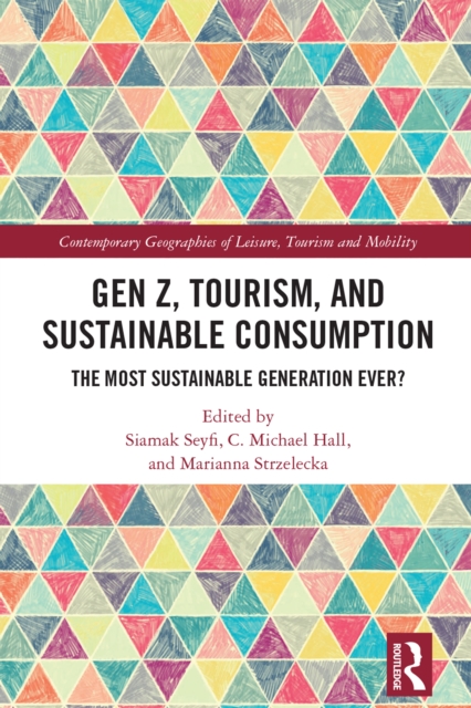 Gen Z, Tourism, and Sustainable Consumption : The Most Sustainable Generation Ever?, EPUB eBook