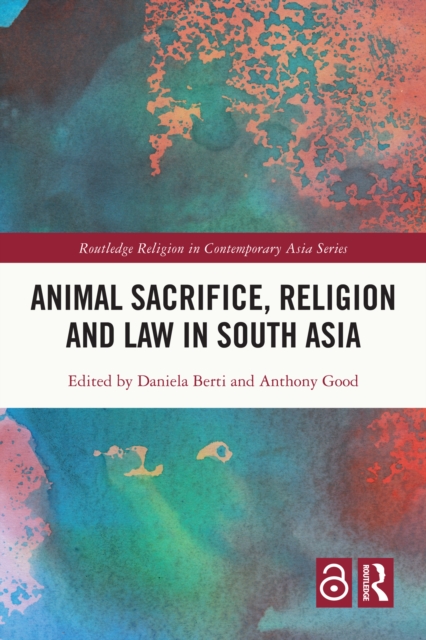 Animal Sacrifice, Religion and Law in South Asia, EPUB eBook