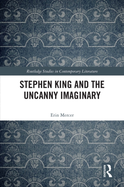 Stephen King and the Uncanny Imaginary, PDF eBook