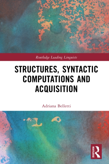 Structures, Syntactic Computations and Acquisition, PDF eBook