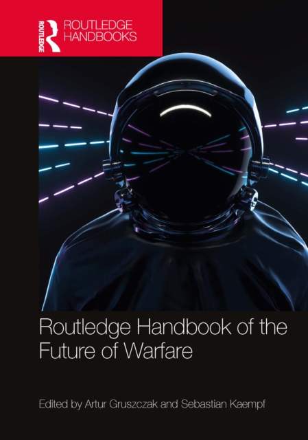 Routledge Handbook of the Future of Warfare, EPUB eBook