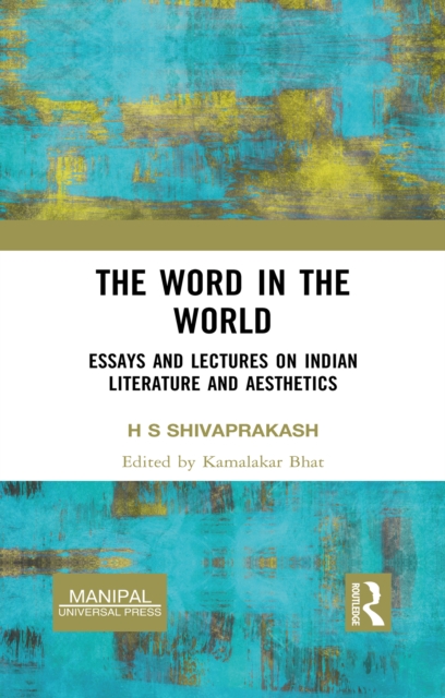 The Word in the World : Essays and Lectures on Indian Literature and Aesthetics, EPUB eBook