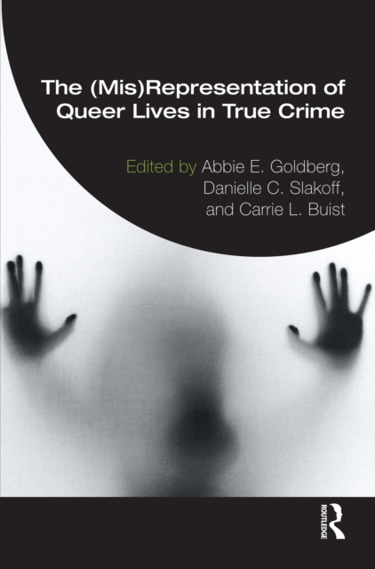 The (Mis)Representation of Queer Lives in True Crime, PDF eBook