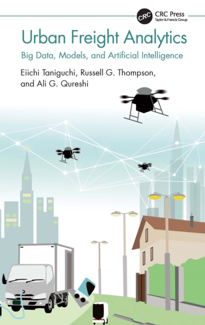 Urban Freight Analytics : Big Data, Models, and Artificial Intelligence, PDF eBook