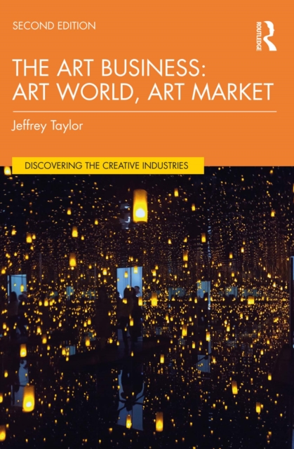 The Art Business : Art World, Art Market, PDF eBook