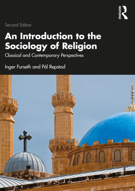 An Introduction to the Sociology of Religion : Classical and Contemporary Perspectives, PDF eBook