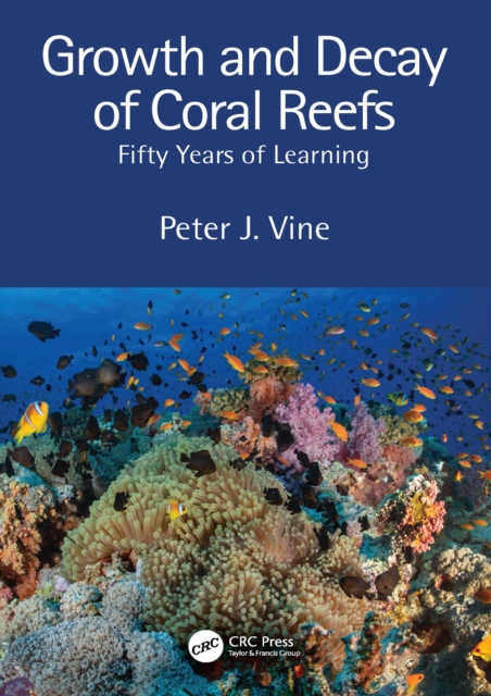 Growth and Decay of Coral Reefs : Fifty Years of Learning, EPUB eBook