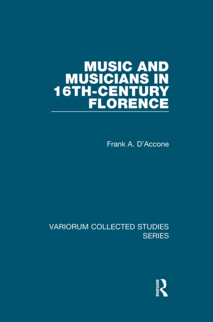 Music and Musicians in 16th-Century Florence, EPUB eBook