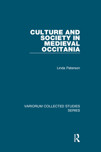 Culture and Society in Medieval Occitania, PDF eBook