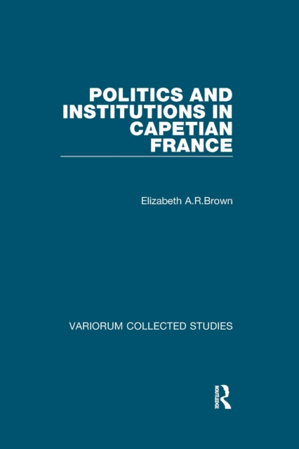 Politics and Institutions in Capetian France, PDF eBook