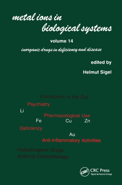 Metal Ions in Biological Systems : Volume 14: Inorganic Drugs in Deficiency and Disease, PDF eBook