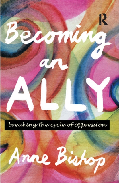 Becoming an Ally : Breaking the cycle of oppression, PDF eBook
