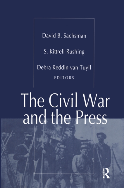The Civil War and the Press, PDF eBook