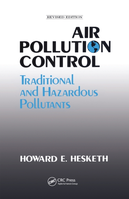 Air Pollution Control : Traditional Hazardous Pollutants, Revised Edition, PDF eBook