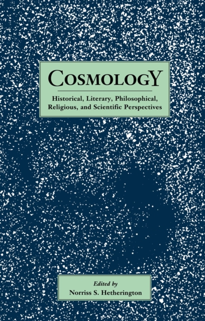 Cosmology : Historical, Literary,Philosophical, Religous and Scientific Perspectives, PDF eBook