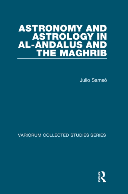Astronomy and Astrology in al-Andalus and the Maghrib, PDF eBook