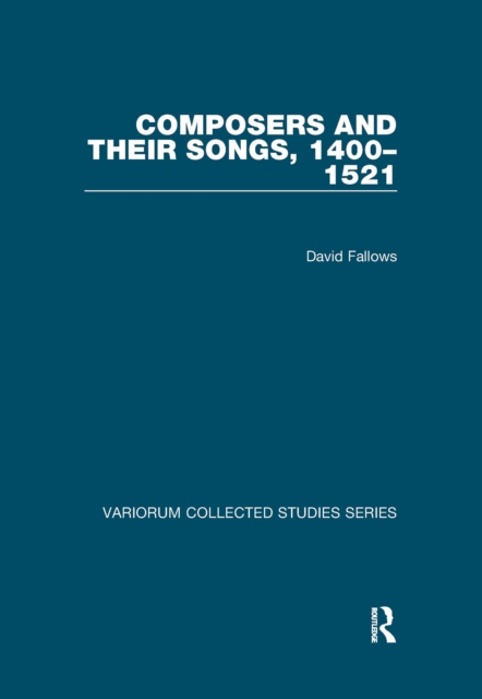 Composers and their Songs, 1400-1521, EPUB eBook