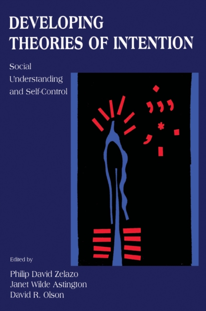 Developing Theories of Intention : Social Understanding and Self-control, EPUB eBook