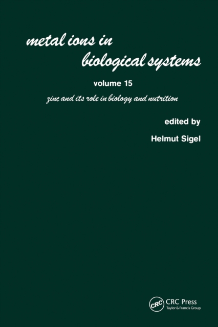 Metal Ions in Biological Systems : Volume 15: Zinc and its Role in Biology and Nutrition, EPUB eBook