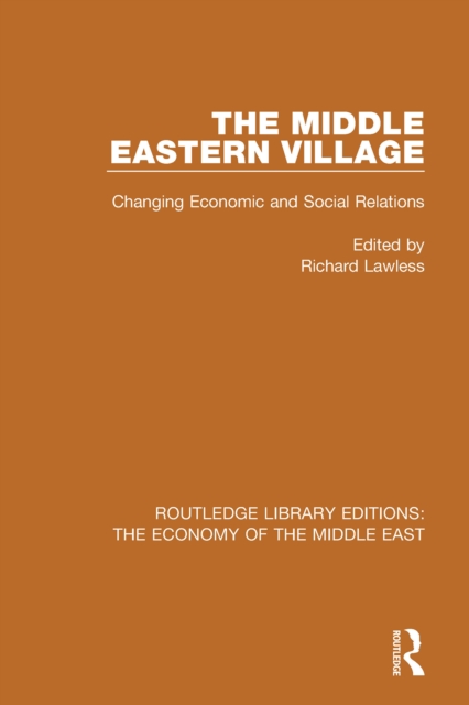 The Middle Eastern Village : Changing Economic and Social Relations, EPUB eBook