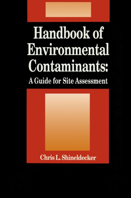 Handbook of Environmental Contaminants : A Guide for Site Assessment, EPUB eBook