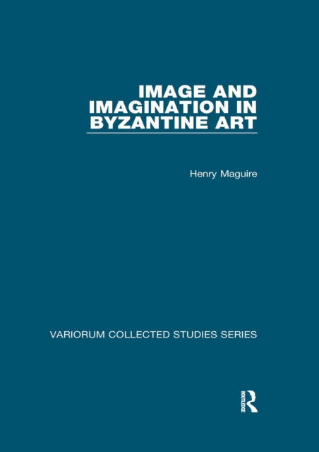Image and Imagination in Byzantine Art, EPUB eBook