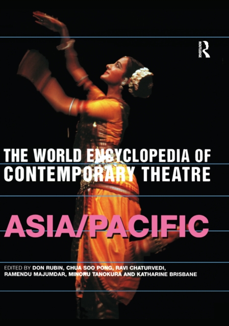 The World Encyclopedia of Contemporary Theatre : Volume 5: Asia/Pacific, EPUB eBook