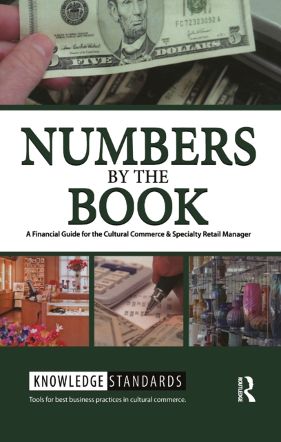 Numbers by the Book : A Financial Guide for the Cultural Commerce & Specialty Retail Manager, EPUB eBook