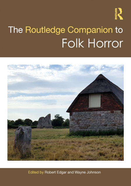The Routledge Companion to Folk Horror, PDF eBook
