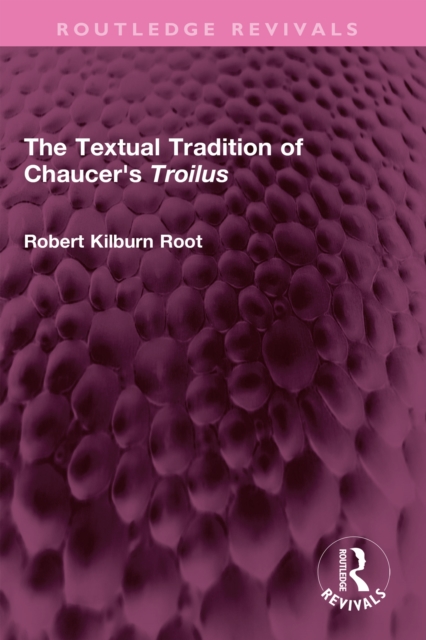 The Textual Tradition of Chaucer's Troilus, PDF eBook