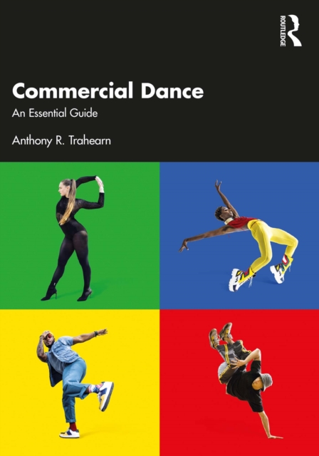 Commercial Dance : An Essential Guide, PDF eBook
