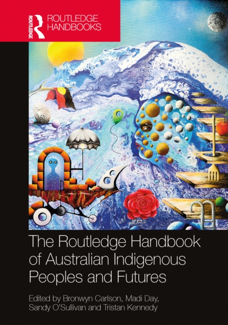 The Routledge Handbook of Australian Indigenous Peoples and Futures, PDF eBook