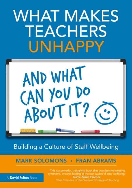 What Makes Teachers Unhappy, and What Can You Do About It? Building a Culture of Staff Wellbeing, PDF eBook