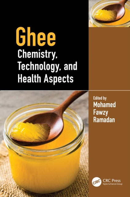Ghee : Chemistry, Technology, and Health Aspects, EPUB eBook